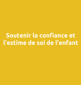 confiance et estime de l'enfant