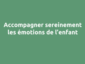 émotions jeune enfant creche