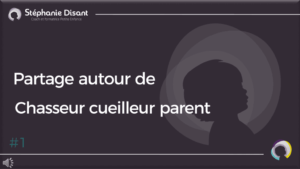 Chasseur cueilleur parent