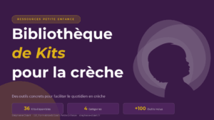 Bibliotheque de kits Bibliotheque de kits pour la crèche